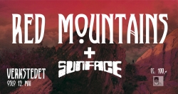 Red Mountains + Sunface // Verkstedet